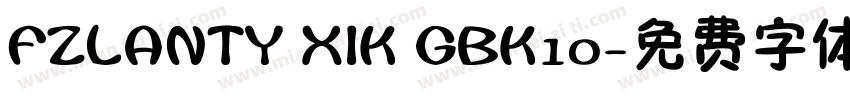 FZLANTY XIK GBK10字体转换